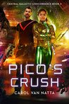 Pico's Crush (Central Galactic Concordance, #3)